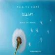 Anjelika Akbar & Suren Maksutov - Uletay (Burak Cilt Remix