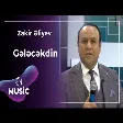 Zakir Əliyev - Gələcəkdin