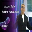 Abdul Xalid - Anam, haradasan