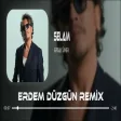 Ersay Üner - Selam ( Erdem Düzgün Remix )