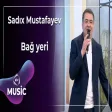 Sadıx Mustafayev - Bağ yeri