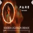 Reynmen - Pare ( Erdem Düzgün Remix )