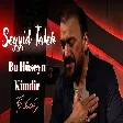 Seyyid Taleh - Bu Hüseyn Kimdir