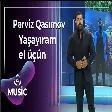 Pərviz Qasımov - Yaşayıram el üçün