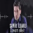 Samir İlqarli - Davam Eliyir (YUKLE)
