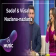 Sədəf Budaqova & Vüsal Hacıyev - Nazlana - nazlana