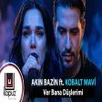 Akın Bazin & Kobalt Mavi - Ver Bana Düşlerimi