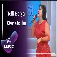 Telli Borçalı - Oynatdılar