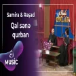 Samira & Rəşad - Qal sənə qurban