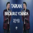 TARKAN - Bir Oluruz Yolunda ( Fatih Yılmaz Remix )