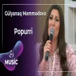 Gülyanaq Məmmədova - Popurri