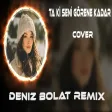 Deniz Bolat - Seni Görene Kadar