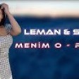 Leman & Sami İsmayilli - Menim O ( Remix 2022)