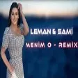 Leman & Sami İsmayilli - Menim O ( Remix 2022)