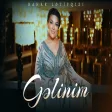 Bahar Letifqizi - Gelinim