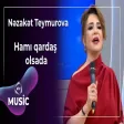 Nəzakət Teymurova - Hamı qardaş olsada