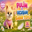 Pulim - Pulim Ve Uçuşan Sabır Tüyü