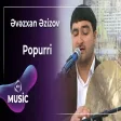 Əvəzxan Əzizov - Popurri