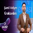 Şamil Vəliyev - Ürəklərdən
