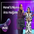 Manaf Ağayev & Nişanə Baxışova - Ana muğamı
