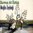 Durmuş Ali Öztürk - Muğla Zeybeği I Zeybek Havaları