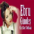 Ebru Gündeş Bir Dolu Efkardayim