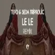 Tefo & Seda Tripkolic - Le Le ( Fatih Yılmaz Remix )