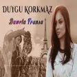 Duygu Korkmaz - Daweta Fransa [Official Music]