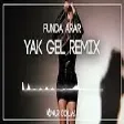 Funda Arar -Yak Gel ( Onur Colak Remix )