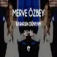 Merve Özbey - Kararsın Dünyam ( Fatih Yılmaz Remix )