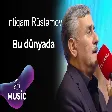 İntiqam Rüstəmov - Bu dünyada