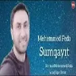 Mehemmed Feda - Sumqayit (YUKLE)