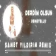 Demetello - Derdim OIsun ( Samet Yıldırım Remix )