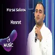 Mürsəl Səfərov - Həsrət