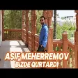 Asif Meherremov - Bizde Qurtardi