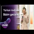 Türkan Vəlizadə - Bizim gecəmiz
