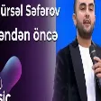 Mürsəl Səfərov - Səndən öncə