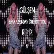 Gülşen - Bana Aşkından Öte Köy Yok ( Fatih Yılmaz Remix )