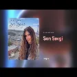 Elnarə Xəlilova - Son Sevgi