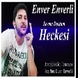 Enver Enverli - Sevme Dostum Hec Kesi 2020