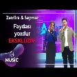Zenfira & Seymur - Faydası yoxdur