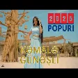 Kemale Gunesli - Popuri 2025