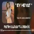 Tacir Memmedov - Ey Heyat 2022 (Solo)
