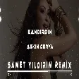 Aşkın Derya - Kandırdın ( Samet Yıldırım Remix )
