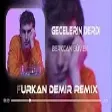 Bege - Gecelerin Derdi ( Furkan Demir Remix )