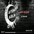 Latif Doğan Yar Gelecek Aydin Asln
