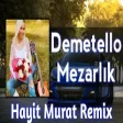 Demetello - Mezarlık (Hayit Murat Remix) 2020