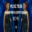 Yıldız Tilbe - Kalbimden Çıkmıyorsun ( Fatih Yılmaz Remix )