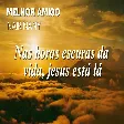 Melhor amigo - O que seria de mim- - Nair Nany, JESUS TÁ LÁ