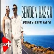Dodo ft Esin Kaya - Senden Başka